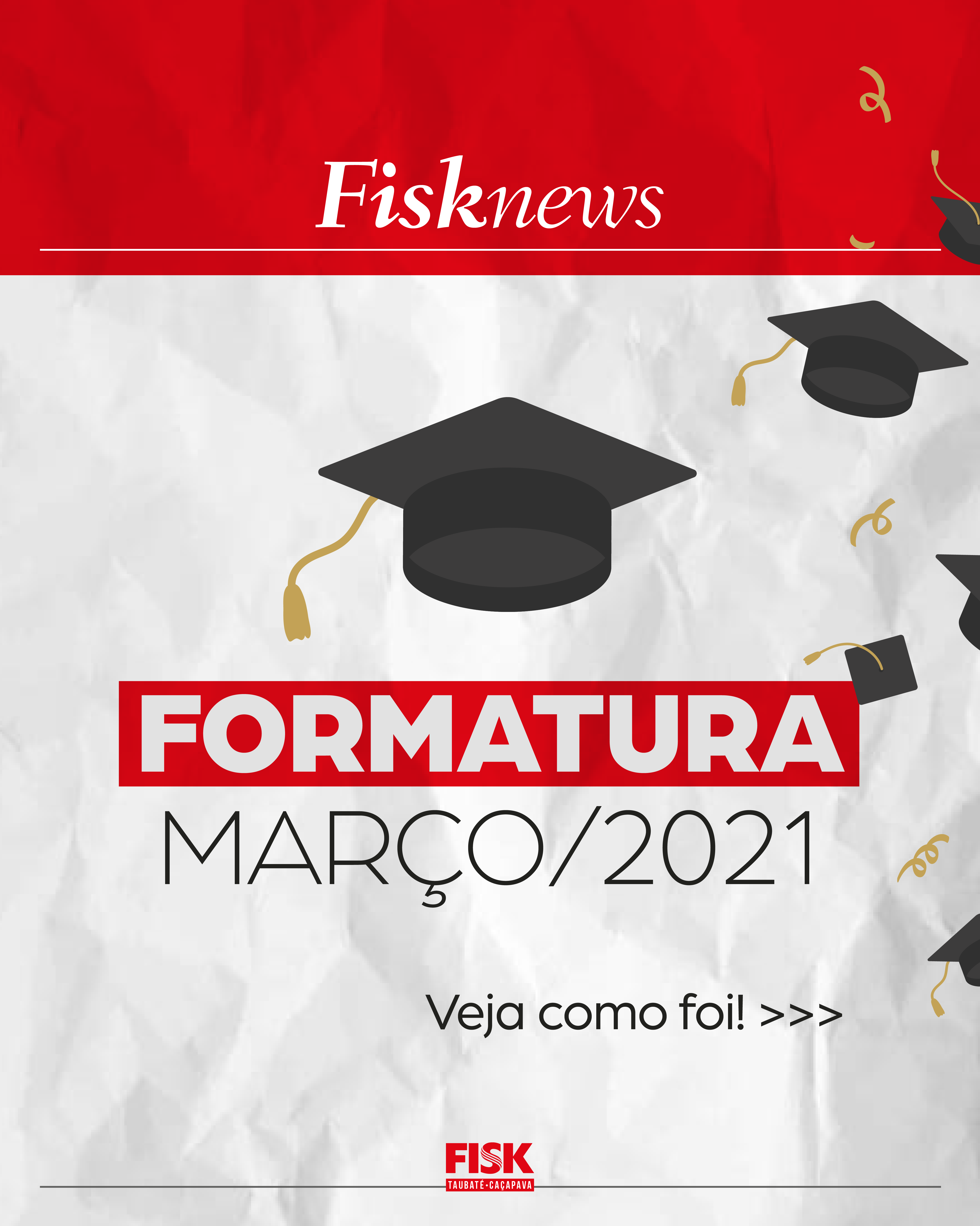 Fisk Caçapava e Taubaté/SP – Formatura FISK Março/2021